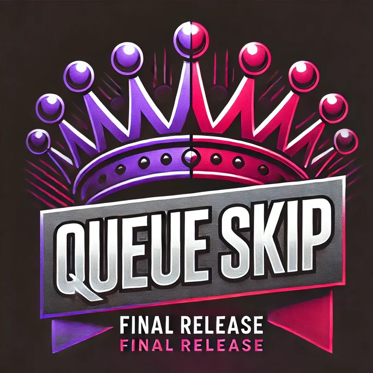 Final Release - Queue Skip (4 weeks)